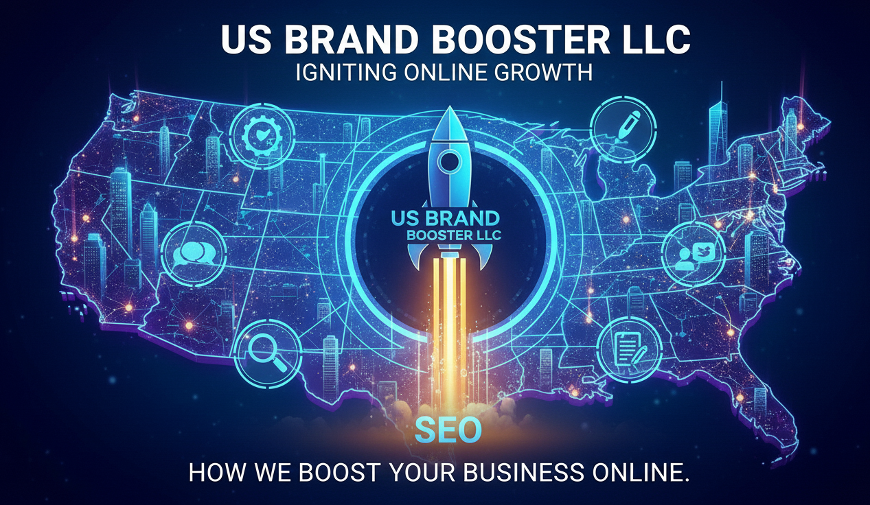 How US Brand Booster LLC Helps Businesses Grow Online with Digital Marketing?