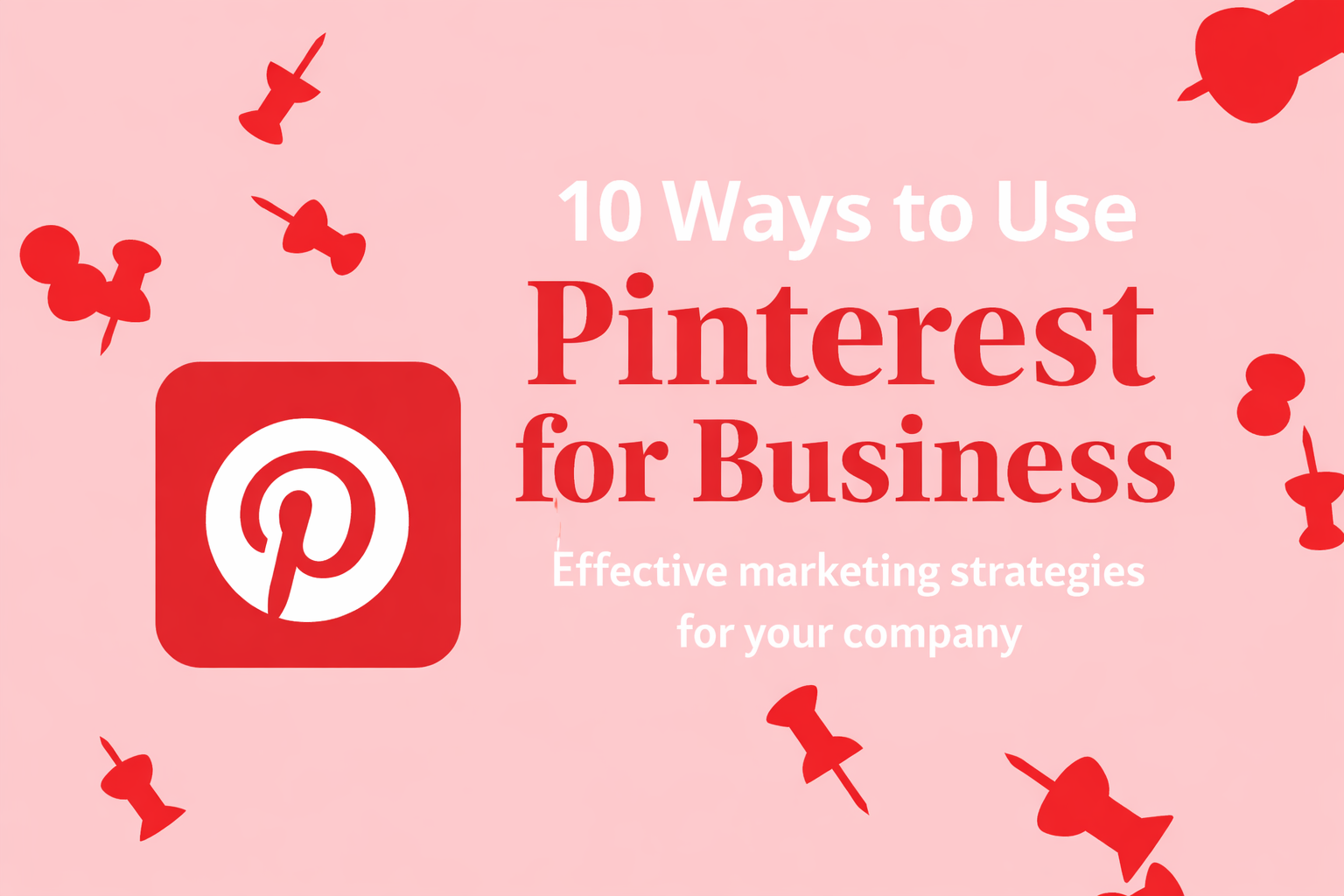 Which 10 Ways to Use Pinterest to Expand Your Target Audience for Your Business?