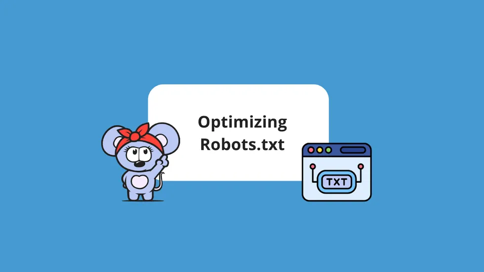 How to Create and Optimize Your Robots.txt-File